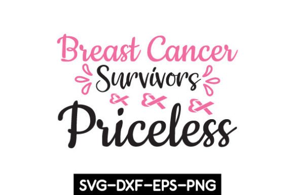 Download Breast Cancer Survivors Priceless SVG - Cancer Collection